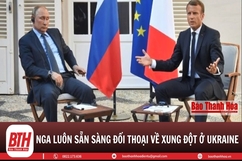 Nga nói Pháp sẵn sàng đối thoại về tình hình Ukraine 