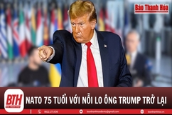 Nỗi lo về Trump phủ bóng sinh nhật lần 75 của NATO