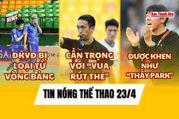 Tin thể thao 23/4: U23 Việt Nam cần cẩn trọng với trọng tài bắt chính trận gặp U23 Uzbekistan