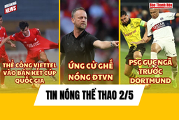 Tin thể thao 2/5: Lộ thêm ứng viên sáng giá cạnh tranh vị trí HLV tuyển Việt Nam; PSG gục ngã trước Dortmund
