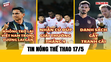Tin thể thao 17/5: Đặc quyền của HLV Kim Sang-sik tại tuyển Việt Nam; Danh sách gây tranh cãi của ĐT Đức tại EURO 2024