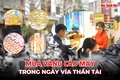 Sôi động cảnh mua vàng cầu may ngày “Vía Thần Tài”