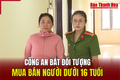 Bắt 4 đối tượng trong đường dây mua bán người dưới 16 tuổi