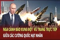 Moscow cảnh báo về âm mưu trang bị vũ khí hạt nhân cho Kyiv