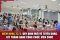 Bộ trưởng Bộ Nội vụ: Đổi mới tuyển dụng công chức, bỏ quy định thi nâng ngạch