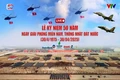 Lễ kỷ niệm, diễu binh, diễu hành 50 năm giải phóng miền Nam, thống nhất đất nước