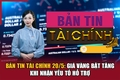 Trung Quốc nhập khẩu vàng cao nhất trong gần 1 năm