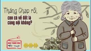 Radio] - Tản văn: Tháng chạp rồi, con có về đốt lá cùng nội không?