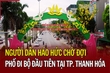 Người dân háo hức chờ đợi phố đi bộ đầu tiên tại TP Thanh Hóa