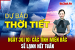 Dự báo thời tiết ngày 30/10: Các tỉnh miền Bắc sẽ lạnh hết tuần