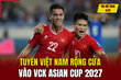 Tin thể thao 3/12: Tuyển Việt Nam rộng cửa vào VCK Asian Cup 2027