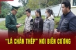 “Lá chắn thép” nơi biên cương