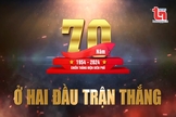 [Phim tài liệu] Ở hai đầu trận thắng - Tập cuối: Hôm qua - Hôm nay - Mai sau