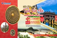 Vietravel đồng hành cùng “Tuần văn hóa TP Thanh Hóa - TP  Hội An” lần thứ III