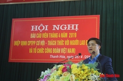 Hiệp định CPTPP – Cơ hội và thách thức với người lao động và tổ chức công đoàn Việt Nam