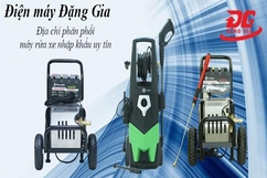 Điện máy Đặng Gia: Địa chỉ phân phối máy rửa xe nhập khẩu uy tín