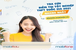 MobiFone cung cấp miễn phí dịch vụ tra cứu điểm thi tốt nghiệp THPT 2021
