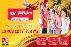 MOVI và  Vietjet chính thức ra mắt sản phẩm mới “BAY TRƯỚC - TRẢ SAU” đ ồng hành cùng người lao động an tâm đón tết