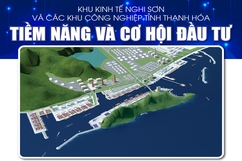 [Infographics] - Khu kinh tế Nghi Sơn và các KCN tỉnh Thanh Hóa: Tiềm năng và cơ hội đầu tư
