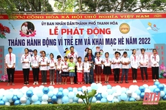 TP Thanh Hóa phát động Tháng hành động vì trẻ em và khai mạc hè năm 2022