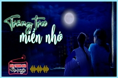 [Radio] Trăng treo miền nhớ -  Truyện ngắn của Ngân Hằng