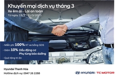 Hyundai Thanh Hóa Khuyến mại dịch vụ tháng 3