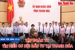 Bản tin 18h ngày 11-5-2023: Tập đoàn TH tìm hiểu cơ hội đầu tư tại Thanh Hóa