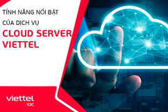 Viettel Cloud Server: Dịch vụ cho thuê máy chủ ảo tốc độ cao