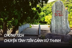 Chứng tích chuyện tình tiên cảnh xứ Thanh