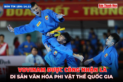 Bản tin 18 giờ ngày 14/11: Vovinam được công nhận là Di sản văn hóa phi vật thể quốc gia