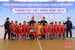 Giải bóng đá nhi đồng khu vực miền Bắc – Cúp Việt Hùng năm 2023 thành công tốt đẹp
