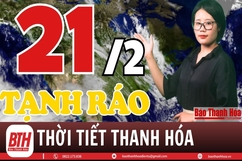 Dự báo thời tiết Thanh Hoá 21/2: Dự báo thời tiết toàn vùng Thanh Hoá chi tiết