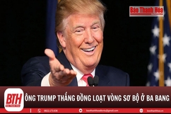 Ông Trump giành chiến thắng áp đảo vòng sơ bộ ở 3 bang