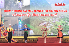 Chiêm ngưỡng sắc màu trang phục truyền thống các dân tộc tỉnh Thanh Hoá