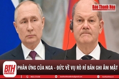 Hậu quả khi tư lệnh Đức bị Nga nghe lén cuộc họp về Ukraine