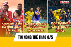 Tin thể thao 8/5:  Đông Á Thanh Hoá và mục tiêu chấm dứt chuỗi trận không thắng;  Dortmund vào chung kết Champions League sau 11 năm