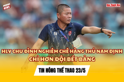 Tin thể thao 23/5: HLV Chu Đình Nghiêm chê hàng thủ Nam Định chỉ hơn đội bét bảng; Leverkusen thảm bại ở chung kết Europa League