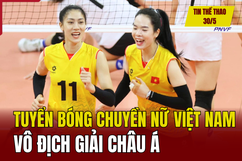 Tin thể thao 30/5:  Tuyển bóng chuyền nữ Việt Nam vô địch giải châu Á