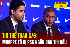 Tin thể thao 5/6: Mbappe tố bị PSG ngăn cản thi đấu; HLV Shin Tae-yong nhập viện