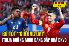 Tin thể thao 16/6: Bò tót “giương oai”, Italia chứng minh đẳng cấp; Huỳnh Như nhận được đề nghị ở lại châu Âu