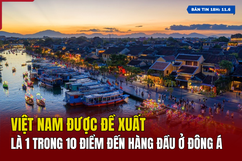 [Bản tin 18h]  Việt Nam được đề xuất là 1 trong 10 điểm đến hàng đầu ở Đông Á