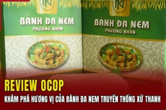 [REVIEW OCOP] Khám phá hương vị bánh đa nem truyền thống xứ Thanh