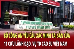 Điểm nóng 1/7: Xác minh tài sản của 11 cựu lãnh đạo vụ Tập đoàn Cao su Việt Nam