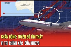 Chấn động: Tuyên bố tìm thấy vị trí chính xác của máy bay MH370