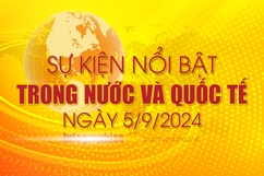 Sự kiện nổi bật trong nước, quốc tế ngày 5/9