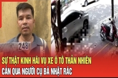 Điểm nóng 3/9: Sự thật kinh hãi vụ xe ô tô thản nhiên cán qua người cụ bà nhặt rác