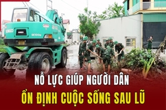 Nỗ lực giúp người dân ổn định cuộc sống sau lũ