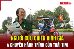 Người cựu binh già và chuyến hành trình của trái tim