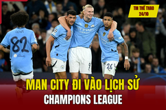 Tin thể thao 24/10: Man City đi vào lịch sử Champions League