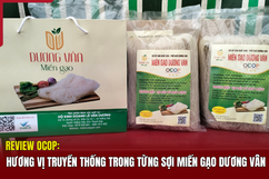 [REVIEW OCOP] Hương vị truyền thống trong từng sợi miến gạo Dương Vân